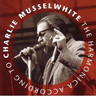 The Harmonica According to Charlie Musslewhite (Vinyl) cover