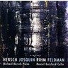 Hersch Josquin Rihm Feldman: Works for Piano and Cello cover