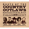 Roots of the Country Outlaws (Renegade Country Music) cover