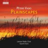 Peteris Vasks: Plainscapes cover