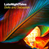 Late Night Tales: Belle and Sebastian (Volume 2) cover