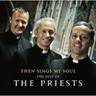 Then Sings My Soul: The Best of The Priests cover