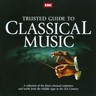Trusted Guide to Classical Music [4 CDs at a special price] cover