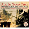 All in Good Time: Traditional Irish Folk, Jigs & Reels cover