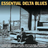 Essential Delta Blues (Vinyl) cover