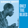 Only the Blues + Seven Bonus Tracks cover