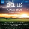 Delius: Mass of Life / Prelude & Idyll cover