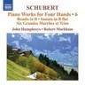 Schubert: Piano Works for Four Hands Vol 6 cover