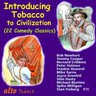 Introducing Tobacco to Civilization: 22 More Comedy Classics cover