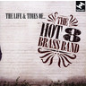 The Life & Times of The Hot 8 Brass Band cover