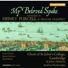My Beloved Spake : Anthems by Henry Purcell & Pelham Humfrey cover