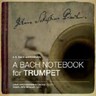 A Bach Notebook for Trumpet cover