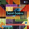 Saint-Saëns: Organ Symphony / Carnival of the Animals cover