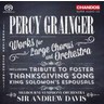 Grainger: Works For Large Chorus And Orchestra cover