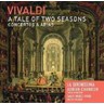 Vivaldi: A Tale of Two Seasons - Concertos & Arias cover