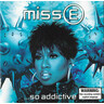 Miss E So Addictive (explicit) cover