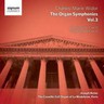 Complete Organ Symphonies Vol 3 (Nos 3 & 4) cover