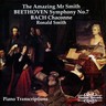 MARBECKS COLLECTABLE: The Amazing Mr Smith - Beethoven: Symphony No 7 / Bach: Chaconne cover