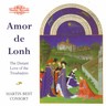 Amor de Lonh - The Distant Love of the Troubadors cover