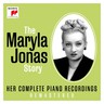 The Maryla Jonas Story - Her Complete Piano Recordings cover