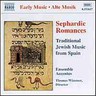 Sephardic Romances: Traditional Jewish Music from Spain cover