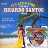 It's Latin Time & The New Ricardo Santos Sound [2 albums on 1 CD] cover