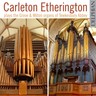Carleton Etherington plays The Grove & Milton Organs of Tewkesbury Abbey cover