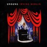 Unsung Irving Berlin cover