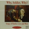 Why, Soldier, Why? - Songs of Battles Lost and Won cover