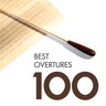 100 Best Overtures & Preludes: Includes 'The Bartered Bride', 'William Tell' & 'The Barber of Seville') cover