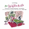 MARBECKS COLLECTABLE: Lortzing: Der Wildschutz (complete opera) cover