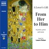A Lover's Gift: From Her To Him: In Poetry, Prose & Music cover
