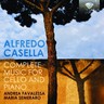 Casella: Complete Music for Cello and Piano cover