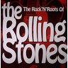 The Rock & Roots of the Rolling Stones cover
