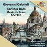Berliner Dom - Music for Brass & Organ cover