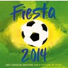 Fiesta 2014: Hot Classical Anthems For A Festival Of Sport cover