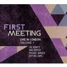First Meeting - Live in London Vol. 1 cover