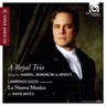 A Royal Trio: Arias & Scenes cover