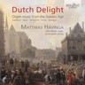 Dutch Delight: Organ Music from the golden age cover
