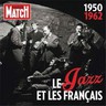 Paris Match: The History of Jazz in France (1950 - 1962) cover