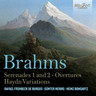 Brahms: Serenades 1 & 2 / Overtures, Haydn Variations cover