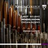 Liszt / Reubke / Mendelssohn: Organ Works cover