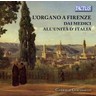 L'organo a Firenze dai Medici all'Unità d'Italia [organ mjusic in Florence from the Medici period to Italy's unification] cover