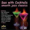 Sax With Cocktails - Smooth Jazz Classics cover