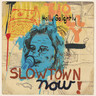 Slowtown Now! (LP) cover