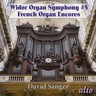 Organ Symphony No.5 & excerpts Sym.6 & 8 / Romantic French Organ Encores cover