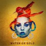 Water Or Gold cover