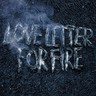 Love Letter For Fire cover
