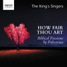 How Fair Thou Art: Biblical Passions by Giovanni Pierluigi da Palestrina cover