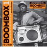 Boombox 1 : Early Independent Hip Hop, Electro And Disco Rap 1979-82 cover